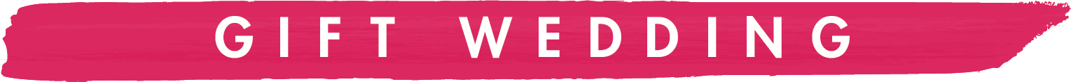 GIFT WEDDING